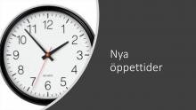 nya öppettider